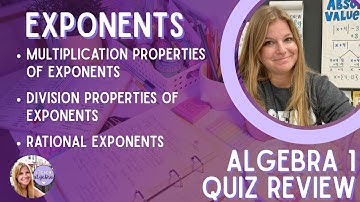Algebra 1 Exponents:  Multiplication & Division Properties, Rational Quiz 7.1 - 7.3 Review