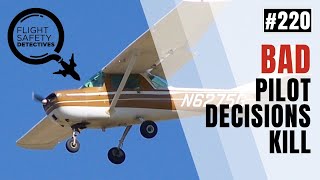 Bad Pilot Decisions Kill - Episode 220