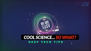 🧪 𝐂𝐨𝐨𝐥 𝐒𝐜𝐢𝐞𝐧𝐜𝐞… 𝐒𝐨 𝐖𝐡𝐚𝐭? 🤷‍♀️ | SOSV Deep Tech Tips