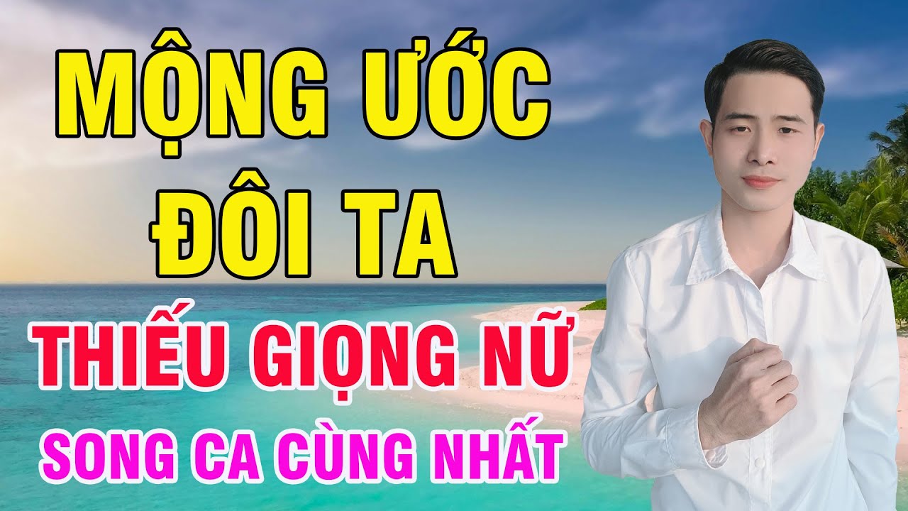 MỘNG ƯỚC ĐÔI TA - Karaoke Thiếu Giọng Nữ | Song Ca Cùng Nhất