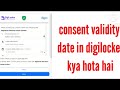 Consent Validity Date Kya Hota Hai Digilocker Or Fampay Me | consent validity date in digilocker