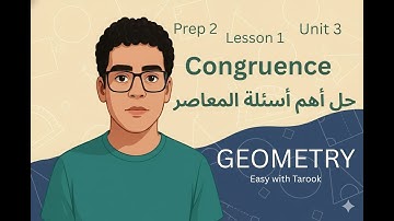 Math Prep 2 | Unit 3 Lesson 1 | Congruence | أقوى شرح وحل ماث ثانية إعدادي