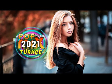 Haftanın En Güzel En Çok Dinlenen Şarkıları - Türkçe Pop Müzik Remix 2021 - Pop Şarkılar 2021