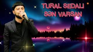 TURAL SEDALI --Yaxşı Ki Sen Varsan..2021.. Resimi