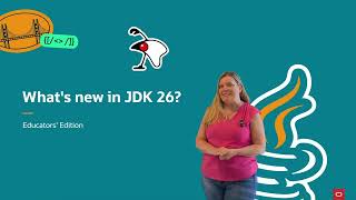 Celebrity Java’s Latest Evolution: How JDK 26 Impacts Teaching & Learning Profile