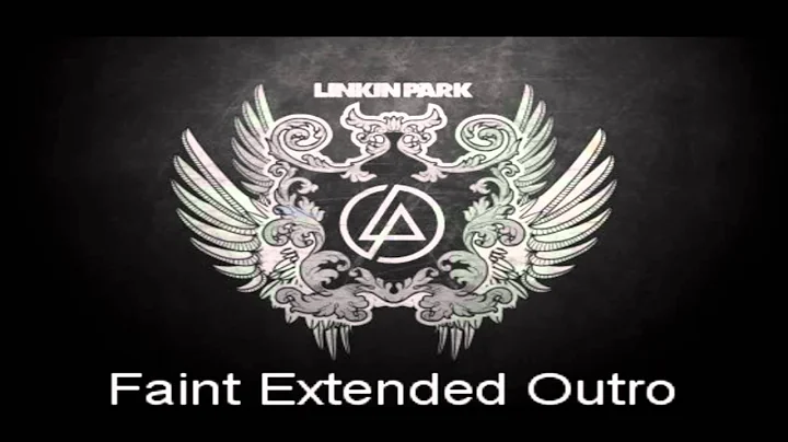 Linkin Park - Faint (Extended Outro)