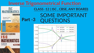 INVERSE TRIGONOMETRY FUNCTION CLASS 12 || ISC,CBSE,NIOS, STATE BOARD, JEE MAINS , JEE ADVANCE