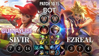 T1 Gumayusi Sivir vs Ezreal Bot - KR Patch 10.15