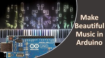 Make Beautiful Music (and other Sounds) in Arduino with Passive Buzzers