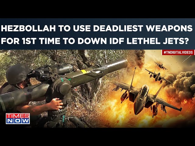 Hezobollah's Deadliest New Weapons To Take On IDF Jets For 1st Time? New Twist In Multi-Front War class=