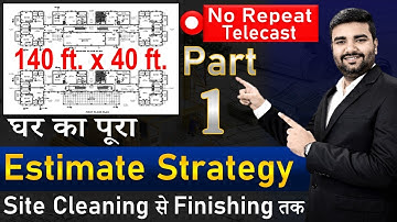 Detailed Estimation Strategy of Building Structure | 140 X 40 Ft (Part- 1) || By Civil Guruji