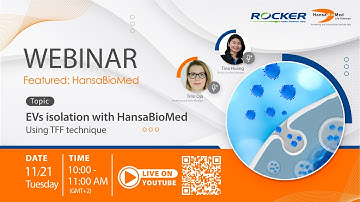 [Live Webinar] EVs / Exosome Isolation with HansaBioMed - Using TFF Technique (edited)
