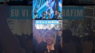 EU VI O LE SSERAFIM AO VIVO ❤️🇰🇷 SONHO REALIZADO #lesserafim #sakura #kpop