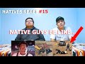 Native Guys Be Like... - Natives React #15