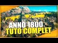 Tuto complet astuces bien dbuter sur anno 1800 fr 1