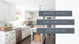 When to DIY or Hire Out Projects