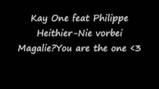 Kay one feat Philippe heithier - Nie Vorbei