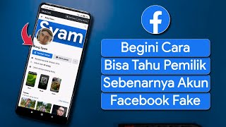 Cara Mengetahui Pemilik Sebenarnya Akun Facebook screenshot 3