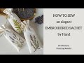How to sew a little sack-sachet with embroidery by hand
