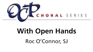 With Open Hands – Roc O'Connor, SJ [Sheet Music Video]