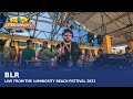 BLR Live At Luminosity Beach Festival 2023 INFINITY Stage LBF23 mp3