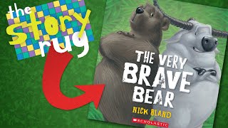 The Very Brave Bear  by Nick Bland || Kids Book Read Aloud (WITH FUNNY VOICES)