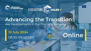 EU Clusters Talks: Advancing the Transition: Key Developments in the Chemical Industry