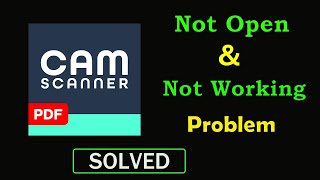 how to fix pdf cam scanner app not working problem | pdf cam scanner not opening problem in android