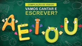 VOGAIS (compilação) Aprenda a falar e escrever as vogais através da música!