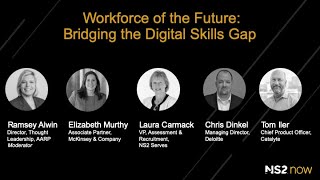 NS2 NOW 2019 - Workforce of the Future: Bridging the Digital Skills Gap
