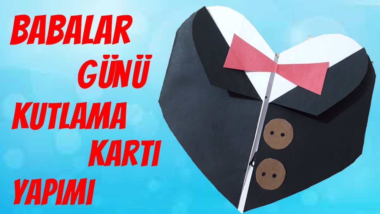 BABALAR GÜNÜ HEDİYESİ YAPIMI :: KUTLAMA KARTI - YouTube