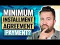 What Is the Minimum Payment the IRS Will Accept In an Installment Agreement?