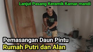 Pemasangan Daun Pintu Rumah Putri dan Alan Blitar