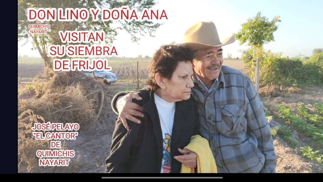 DON LINO PELAYO Y DOÑA ANITA RENDON VISITAN SU SIEMBRA EN LAS ...