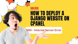 [SOLVED] How to Deploy a Django Website on cPanel - Step-by-Step Tutorial | Django | Python