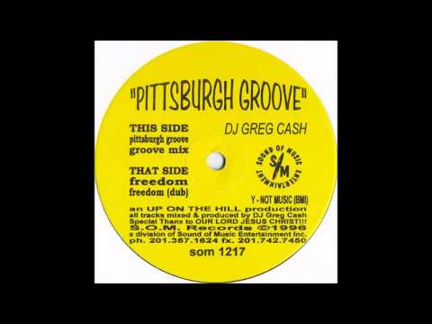 Greg Cash — DJ Greg Cash - Pittsburgh Groove (Groove Mix)