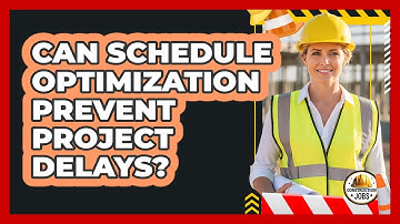 Can Schedule Optimization Prevent Project Delays?