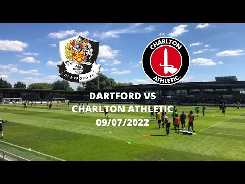 GOAL FEST IN THE SUN - Dartford 1-6 Charlton Athletic 09/07/2022