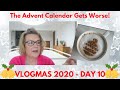 Vlogmas Day 10  - The Advent Calendar Gets Worse!