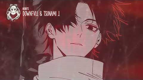 DOWNFVLL & TSUNAMI J. - REGRETS (LYRICS)