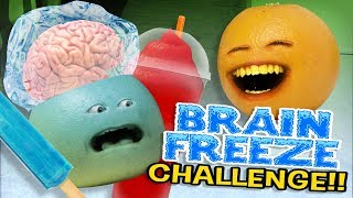 Annoying Orange - Brain Freeze Challenge!