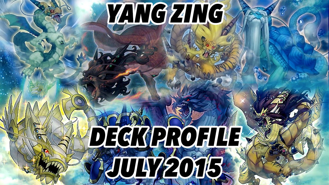 Yang Zing Deck Profile - JULY 2015 FORMAT!!!