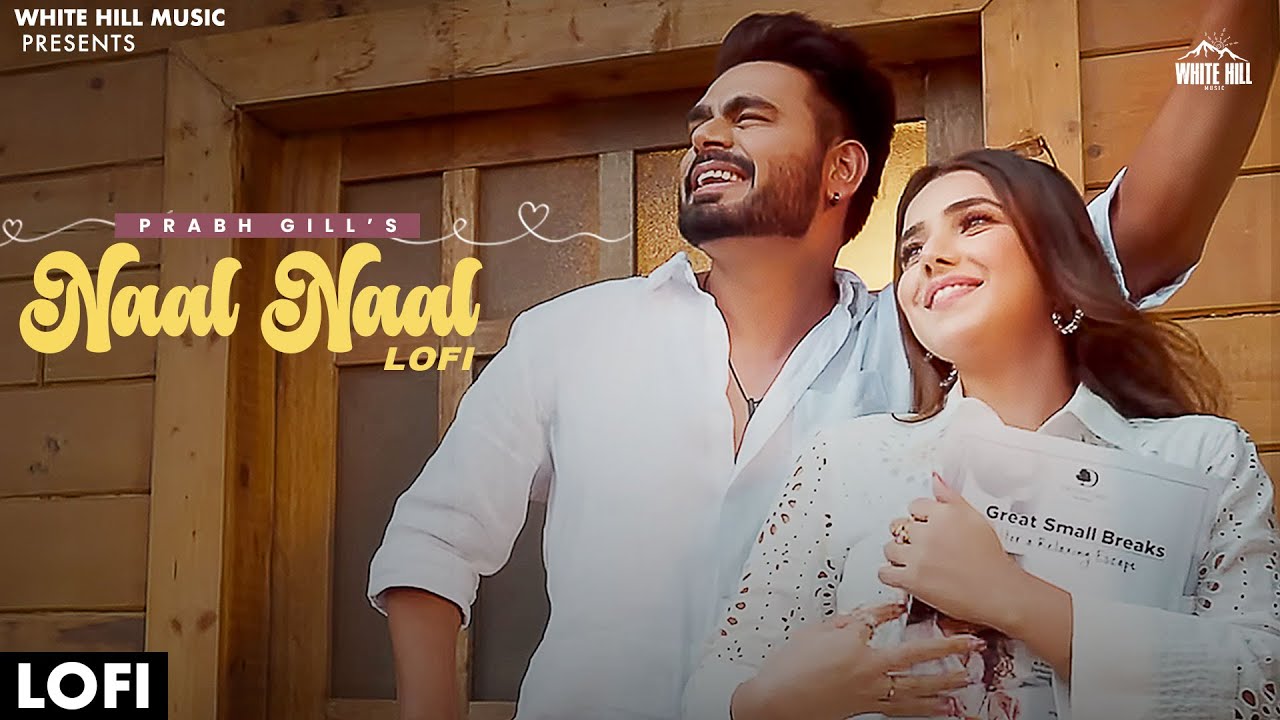 PRABH GILL : Naal Naal (Lofi) | Punjabi Songs 2024 | Punjabi Romantic Song | Punjabi 2024