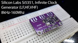 Silicon Labs Si5351, Infinite Frequency Generator (LF,HF,VHF)