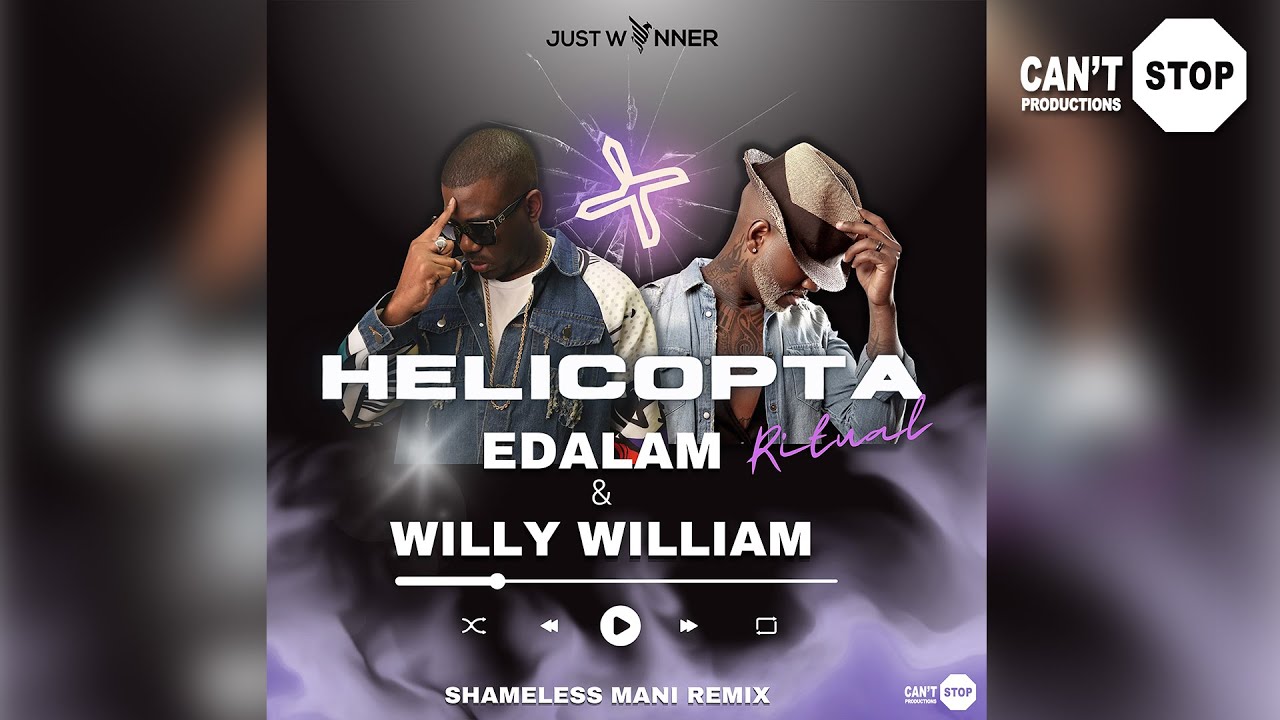 Edalam  Willy William   Helicopta Ritual Shameless Mani Remix