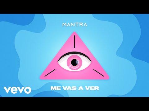 MANTRA - Me Vas A Ver (Lyric Video)