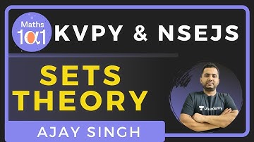 Set Theory | KVPY & NSEJS | Maths 101 | Ajay singh