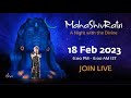 Mahashivratri 2023  live webstream with sadhguru  18 feb 6 pm  19 feb 6 am ist  artoogle
