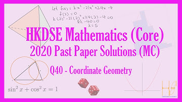 HKDSE 2020 Maths Core Paper 2(MC) Past Paper Solutions - Q40(Coordinate Geometry)(座標幾何)