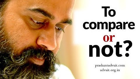 When to compare, and when not to? || Acharya Prashant, with youth (2014)